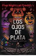 FIVE NIGHTS AT FREDDYS 1. LA NOVELA GRAFICA: LOS OJOS DE PLATA