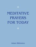Meditative Prayers for Today (en Inglés)
