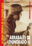 Arrabales de Leningrado (i) (la Gran Cronica de la Division Azul)