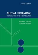 Metal Forming: Mechanics and Metallurgy (en Inglés)