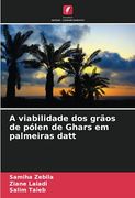 A Viabilidade dos Grãos de Pólen de Ghars em Palmeiras Datt