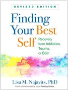 Finding Your Best Self, Revised Edition: Recovery From Addiction, Trauma, or Both (en Inglés)