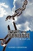breaking through bondage in your life (en Inglés)