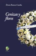 Cenizas y Flores (in Spanish)