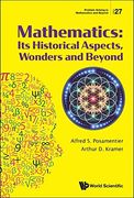 Mathematics: Its Historical Aspects, Wonders and Beyond (Paperback)