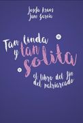 Tan Linda y tan Solita. El Libro del fin del Patriarcado