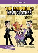 The Emperor's new Clothes: An Interactive Fairy Tale Adventure (You Choose: Fractured Fairy Tales) (en Inglés)