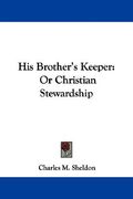 his brother's keeper: or christian stewardship (en Inglés)