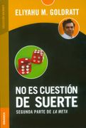 No es Cuestion de Suerte - Eliyahu M. Goldratt - Libro Físico