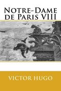 Notre-Dame de Paris VIII (en Francés)