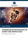 Studentische Ratschläge Im Dienst Der Anthologie (en Alemán)