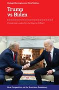Trump vs. Biden. Presidential Leadership and Legacy Rollback