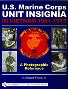 U. S. Marine Corps Unit Insignia in Vietnam 1961-1975: A Photographic Reference de e. Richard Wilson(Schiffer Pub) (en Inglés)