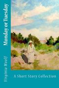 Monday or Tuesday: A Short Story Collection (en Inglés)