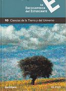 La Enciclopedia del Estudiante 10: Ciencias de la Tierra y del Universo