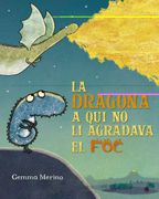 La Dragona a qui no li Agradava el foc