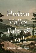 Hudson Valley Tales & Trails (en Inglés)