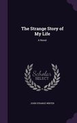 The Strange Story of My Life (en Inglés)