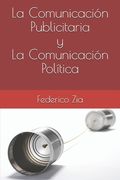 La Comunicación Publicitaria y La Comunicación Política