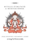 Hiteles útmutató a meditációhoz (en Húngaro)