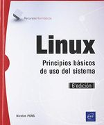 Linux. Principios Básicos de uso del Sistema - 6ª Edición