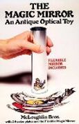 The Magic Mirror: An Antique Optical toy (en Inglés)