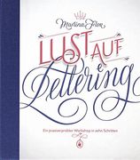 Lust auf Lettering: Ein Praxiserprobter Workshop in Zehn Schritten (in German)