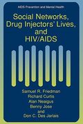 social networks, drug injectors` lives, and hiv/aids (en Inglés)
