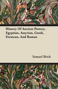 history of ancient pottery, egyptian, assyrian, greek, etruscan, and roman