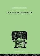 Our Inner Conflicts: A Constructive Theory of Neurosis (en Inglés)