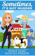 Sometimes It's Not Murder (en Inglés)