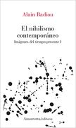 El Nihilismo Contemporáneo: Imágenes del Tiempo Presente i (Mutaciones) (in Spanish)