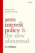 Zero Interest Policy and the new Abnormal: A Critique 