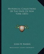 historical collections of the state of new york (1851) (en Inglés)