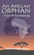 An African Orphan: A Search For Meaning