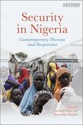 Security in Nigeria: Contemporary Threats and Responses (en Inglés)