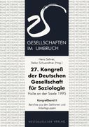 27. Kongreß der Deutschen Gesellschaft für Soziologie. Gesellschaften im Umbruch: Sektionen und Arbeitsgruppen (German Edition)