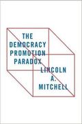 The Democracy Promotion Paradox (en Inglés)
