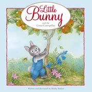 Little Bunny and the Cross Caterpillar (Little Bunny Series)