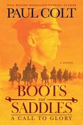 Boots and Saddles: A Call to Glory (en Inglés)