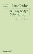 Is It My Body?: Selected Texts (Institut Fur Kunstkritik)