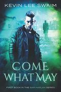 Come What may (Sam Harlan, Vampire Hunter)