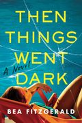 Then Things Went Dark (en Inglés)