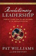 Revolutionary Leadership: Essential Lessons From the men and Women of the American Revolution (en Inglés)
