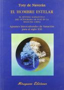 El Hombre Estelar. El Sentido Kabalístico del Octograma de Fuxí en la Medicina China: Apuntes Interculturales de Sanación Para el Siglo xxi (Medicinas Blandas)