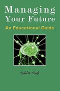 managing your future: an educational guide (en Inglés)