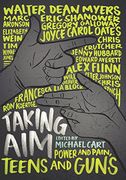Taking Aim: Power and Pain, Teens and Guns (en Inglés)