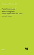 Abhandlung Über die Unsterblichkeit der Seele: Lateinisch-Deutsch. Pietro Pomponazzi. Übers. Und mit Einer Einl. Hrsg. Von Burkhard Mojsisch / Philosophische Bibliothek; Bd. 434. (en Alemán)