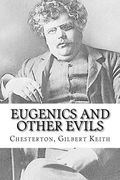 Eugenics and Other Evils (en Inglés)