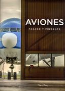 Aviones. Pasado y Presente